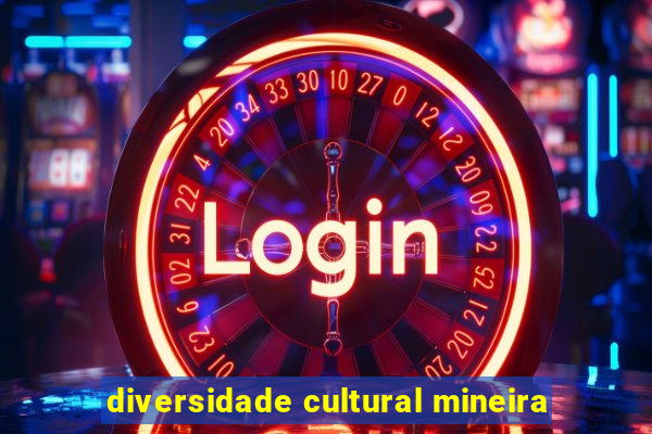 diversidade cultural mineira